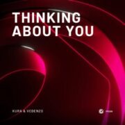 KURA & Vedenzo - Thinking About You (Extended Mix)