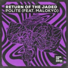 Return Of The Jaded feat. Malokyo - Polite (Extended Mix)
