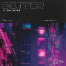 Sikdope - Better (Original Mix)