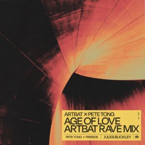 Pete Tong & ARTBAT - Age of Love (ARTBAT Rave Mix)