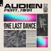Audien - One Last Dance (feat. XIRA)