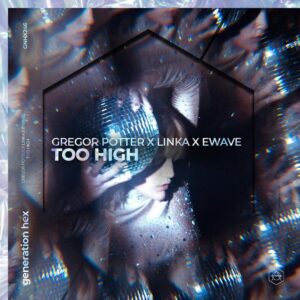 Gregor Potter x Linka x EWAVE - Too High (Extended Mix)