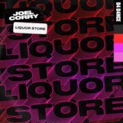 Joel Corry - Liquor Store