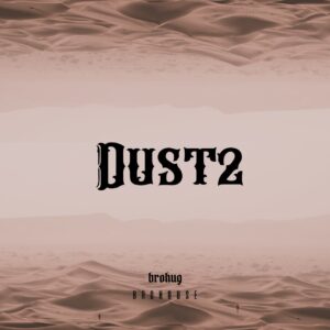 BROHUG - Dust2