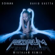 Sorana & David Guetta - redruM (MistaJam Remix)