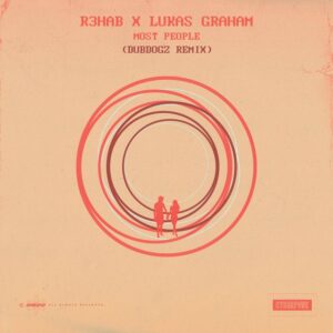 R3HAB & Lukas Graham - Most People (Dubdogz Remix)
