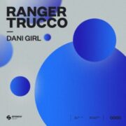 Ranger Trucco - Dani Girl (Extended Mix)