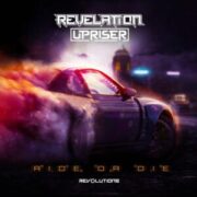 Revelation & Upriser - Ride Or Die