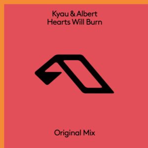 Kyau & Albert - Hearts Will Burn (Extended Mix)