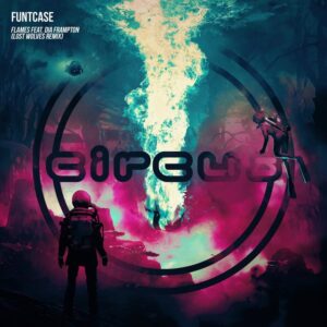 FuntCase feat. Dia Frampton - Flames (Lost Wolves Remix)