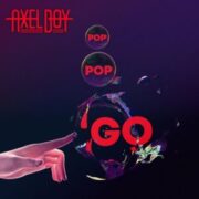 Axel Boy - Pop Pop Go
