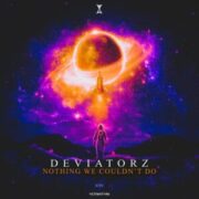 Deviatorz - Nothing We Couldn't Do
