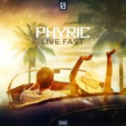 Phyric - Live Fast