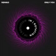 SQWAD - Only You (Extended Mix)