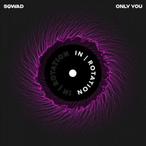 SQWAD - Only You (Extended Mix)