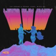 Jay Eskar & Doxed - Let's Run Away (feat. Rico 56)