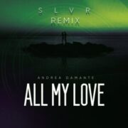 Andrea Damante - All My Love (SLVR Remix)