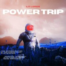 Lit Lords - Power Trip