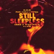 D.O.D - Still Sleepless (Ekko & Sidetrack Extended Remix)