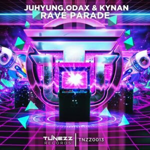 JuHyung, KYNAN & ODAX - Rave Parade