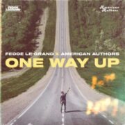 Fedde Le Grand x American Authors - One Way Up