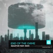 Equator - End Of The Game (feat. RAMI)