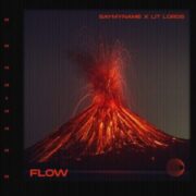 SAYMYNAME & Lit Lords - FLOW