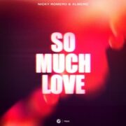 Nicky Romero & Almero - So Much Love (Extended Mix)