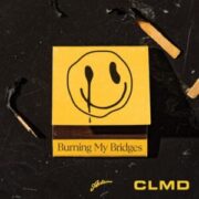 CLMD - Burning My Bridges
