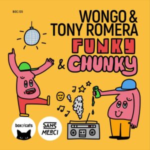 Wongo & Tony Romera - Funky & Chunky