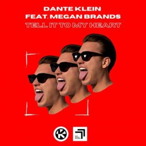 Dante Klein - Tell It To My Heart (feat. Megan Brands)