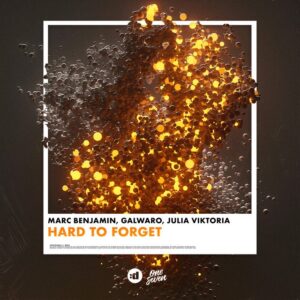 Marc Benjamin, Galwaro, Julia Viktoria - Hard to Forget (Extended Mix)