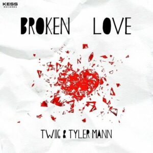 TWIIG - Broken Love (feat. Tyler Mann)