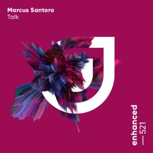 Marcus Santoro - Talk (Extended Mix)