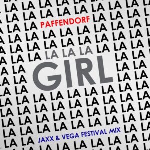 Paffendorf - Lalala Girl (Jaxx & Vega Extended Festival Remix)