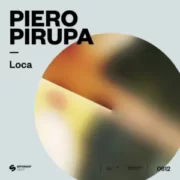 Piero Pirupa - Loca (Extended Mix)