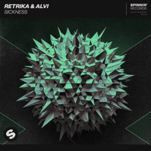 Retrika & Alvi - Sickness (Original Mix)