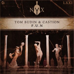 Tom Budin & Castion - F.U.N (Original Mix)