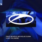 Dave Neven & Nicholas Gunn - Love You More (Extended Mix)