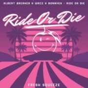 Albert Breaker x Wace x BONNYEK - Ride Or Die (Extended Mix)