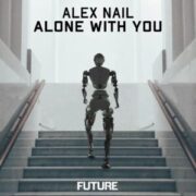 Alex Nail - Alone With You (Extended Mix)