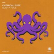 Chemical Surf - Such A Fool (Extended Mix)