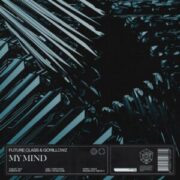 Future Class & Gorillowz - My Mind (Extended Mix)