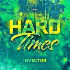 Invector - Hard Times (Extended Mix)