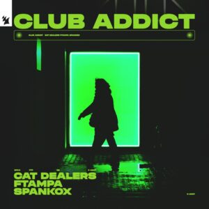 Cat Dealers, FTampa & Spankox - Club Addict (Extended Mix)