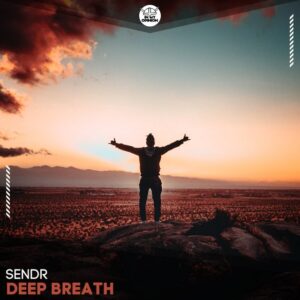 Sendr - Deep Breath (Extended Mix)