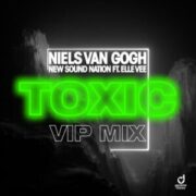 Niels Van Gogh - Toxic (VIP Extended Edit)