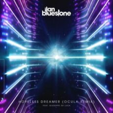 Ilan Bluestone - Hopeless Dreamer (OCULA Extended Remix)