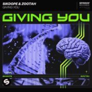 Sikdope & ZOOTAH - Giving You (Extended Mix)