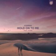 Codeko feat. Rynn - Hold On To Me (Extended Mix)